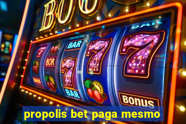 propolis bet paga mesmo